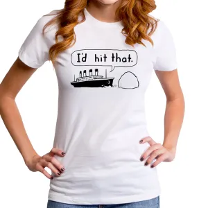 I'd Hid That Women's T-Shirt