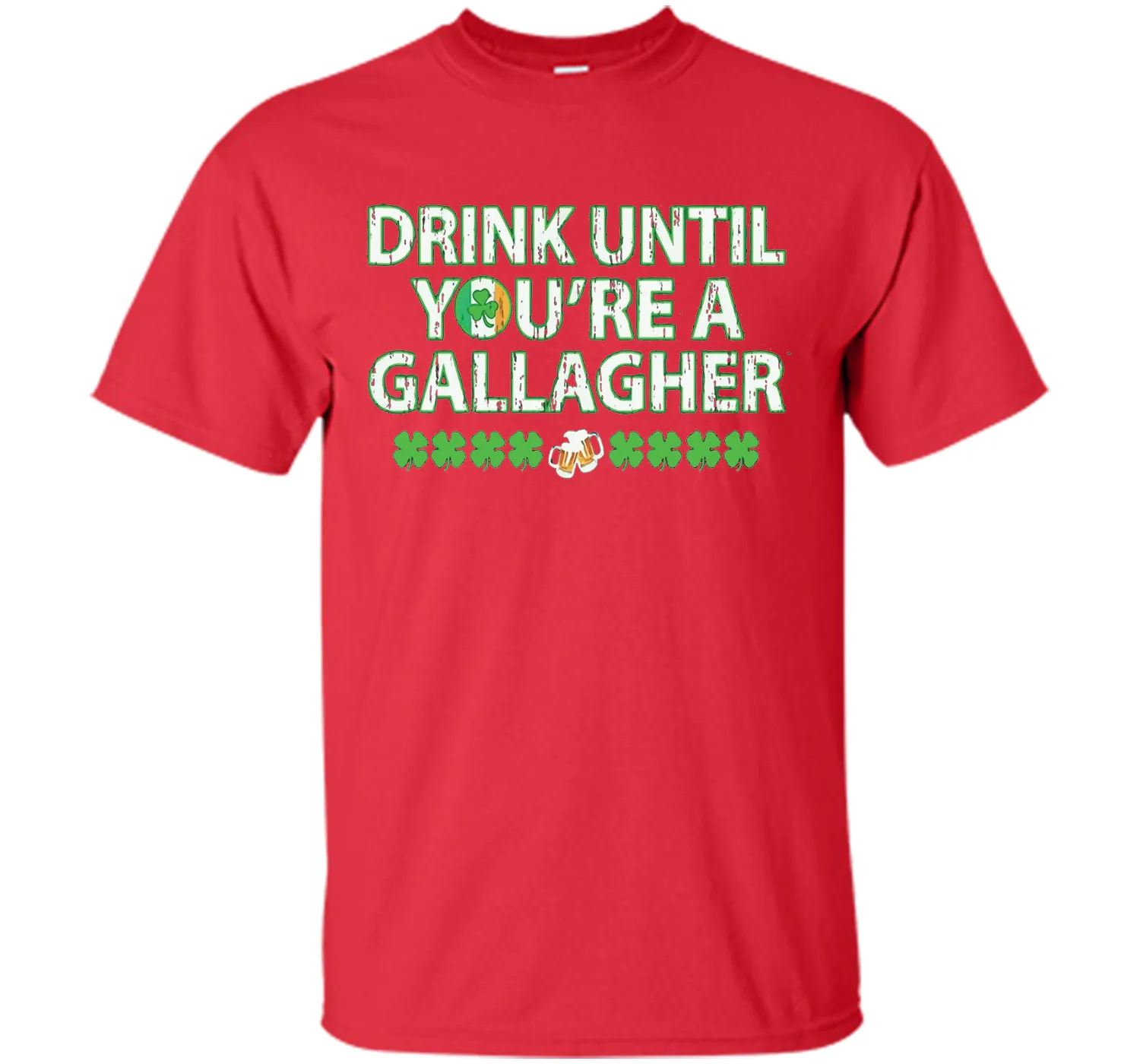Irish Tshirt - Drink until you're a gallagher T-shirts