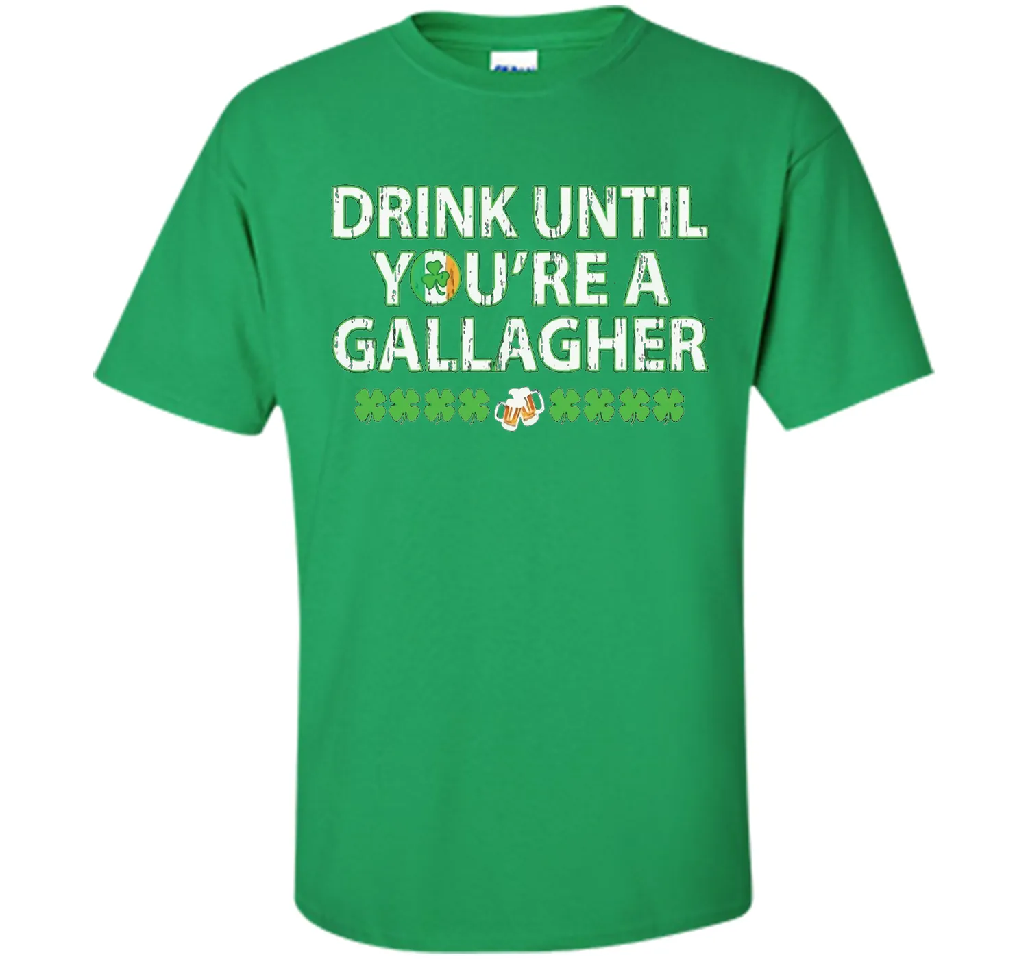 Irish Tshirt - Drink until you're a gallagher T-shirts