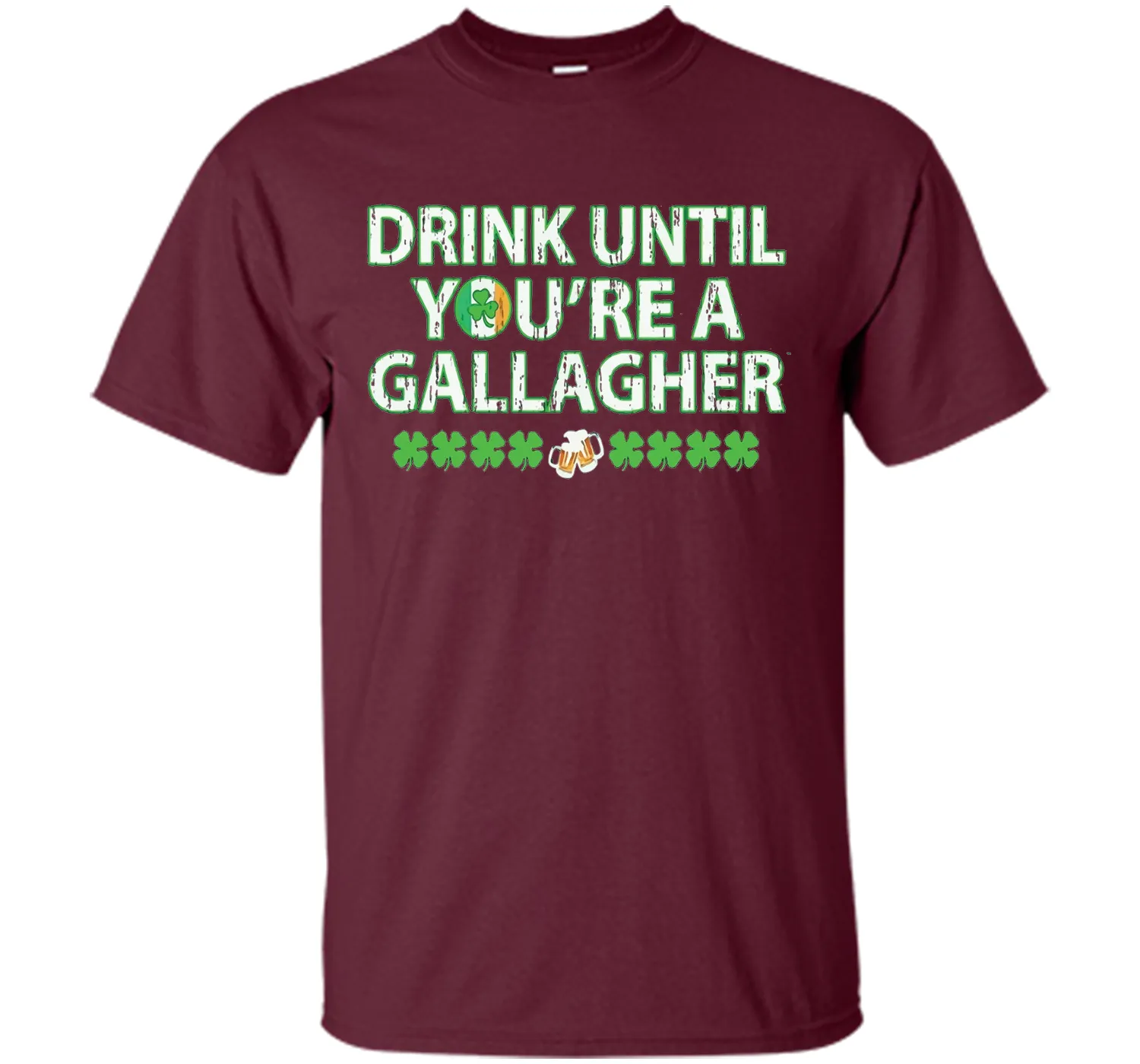 Irish Tshirt - Drink until you're a gallagher T-shirts