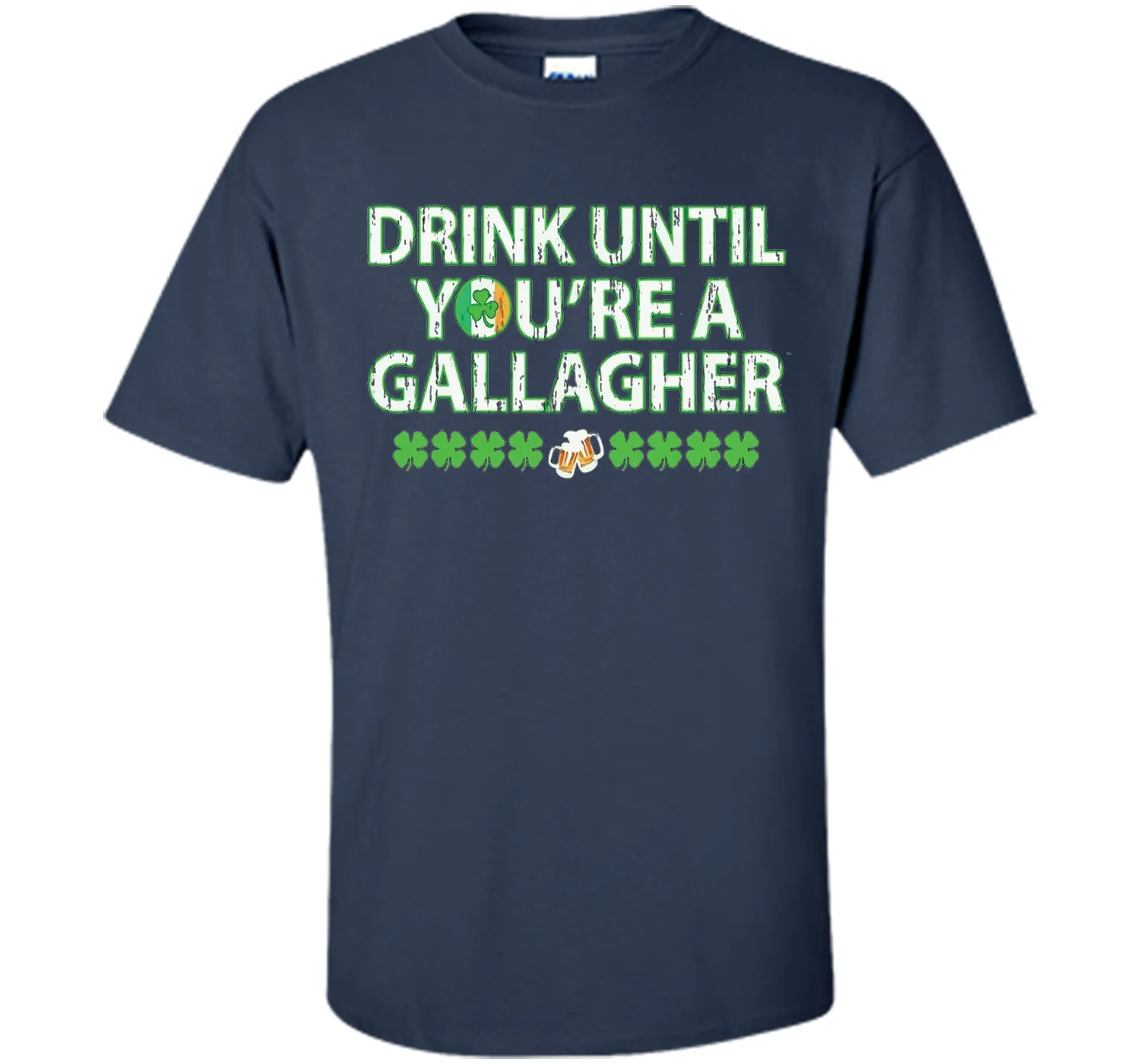 Irish Tshirt - Drink until you're a gallagher T-shirts