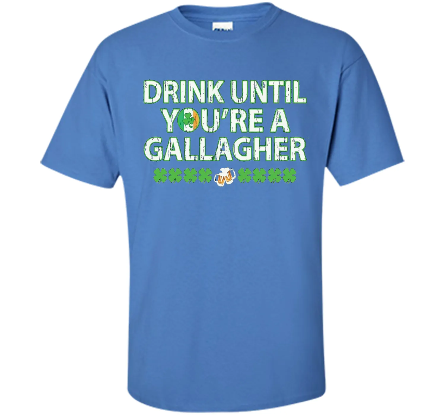 Irish Tshirt - Drink until you're a gallagher T-shirts