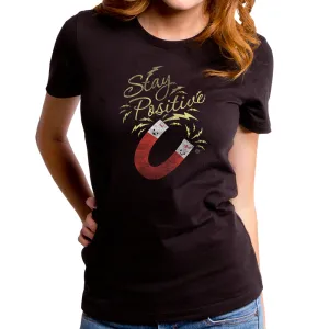 Stay Positive Women's T-Shirt