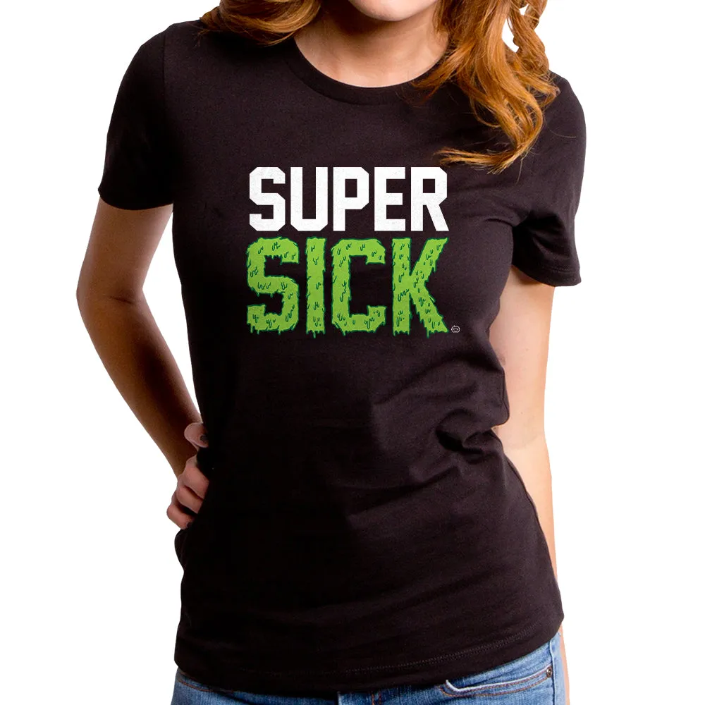 Super Sick Women's T-Shirt