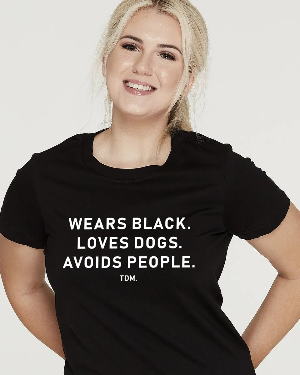 Wears Black. Loves Dogs. Avoids People. Classic T-Shirt