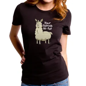 Your Llama Women's T-Shirt